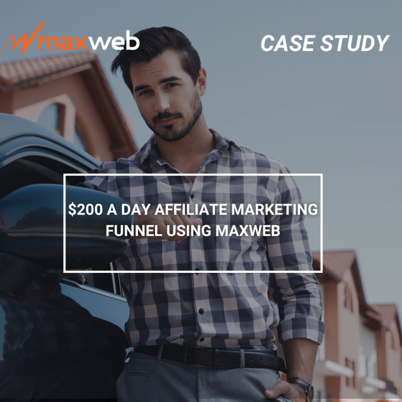 $200 a Day Affiliate Marketing Funnel Using Maxweb | MaxWeb Inc ...