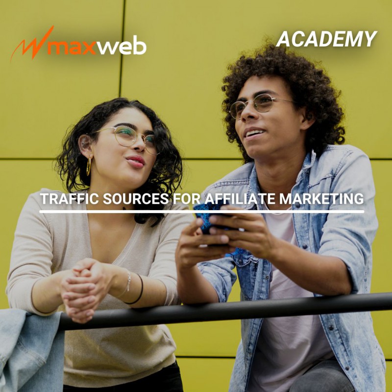 Traffic Sources for Affiliate Marketing | MaxWeb Inc Affiliate Network