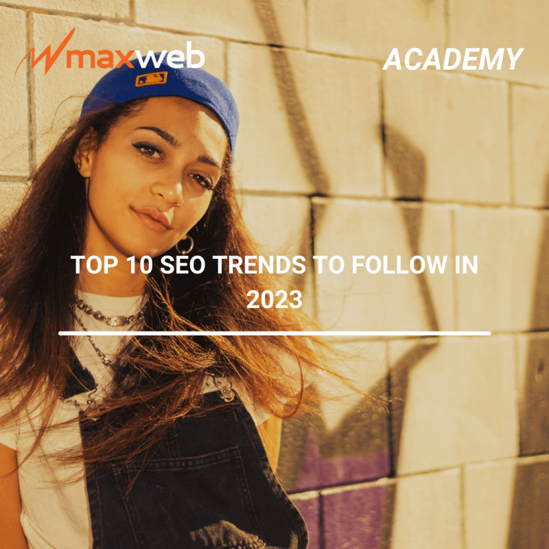 Top 10 SEO Trends to Follow in 2023 | MaxWeb Inc Affiliate Network
