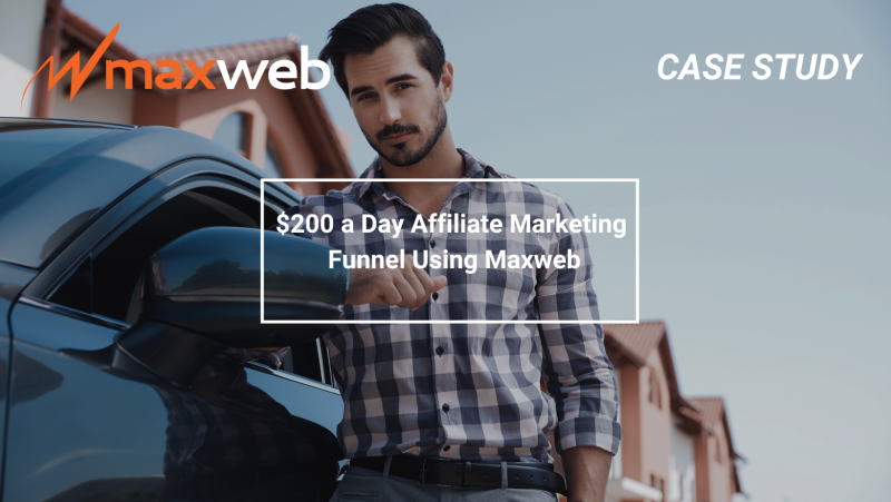 $200 a Day Affiliate Marketing Funnel Using Maxweb | MaxWeb Inc ...