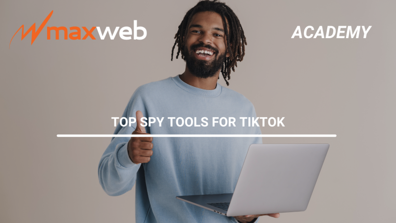 Top Spy Tools for TikTok | MaxWeb Affiliate Network